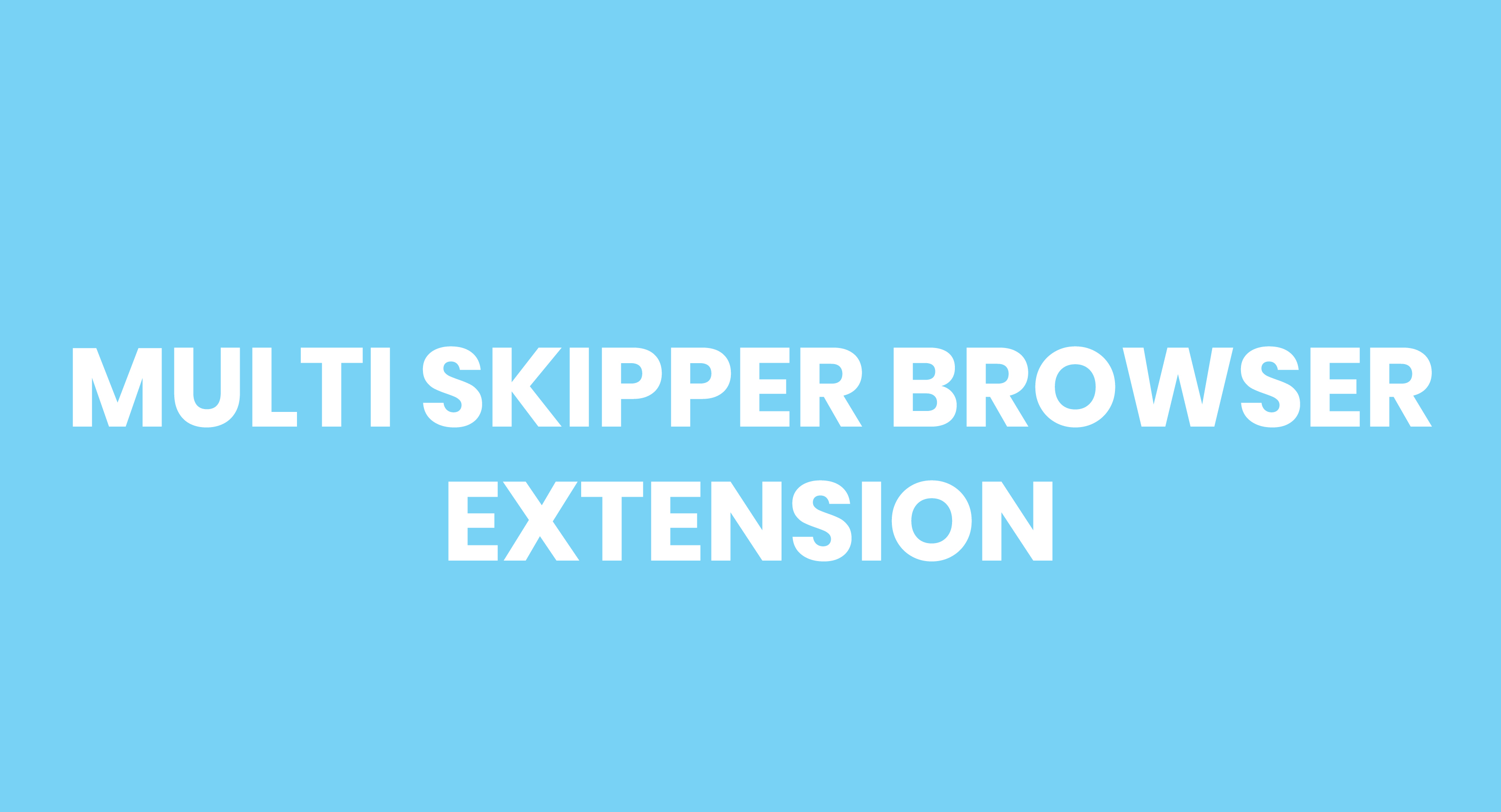 multi skipper browser